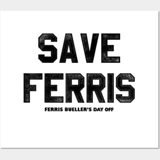 Save Ferris -80s Posters and Art